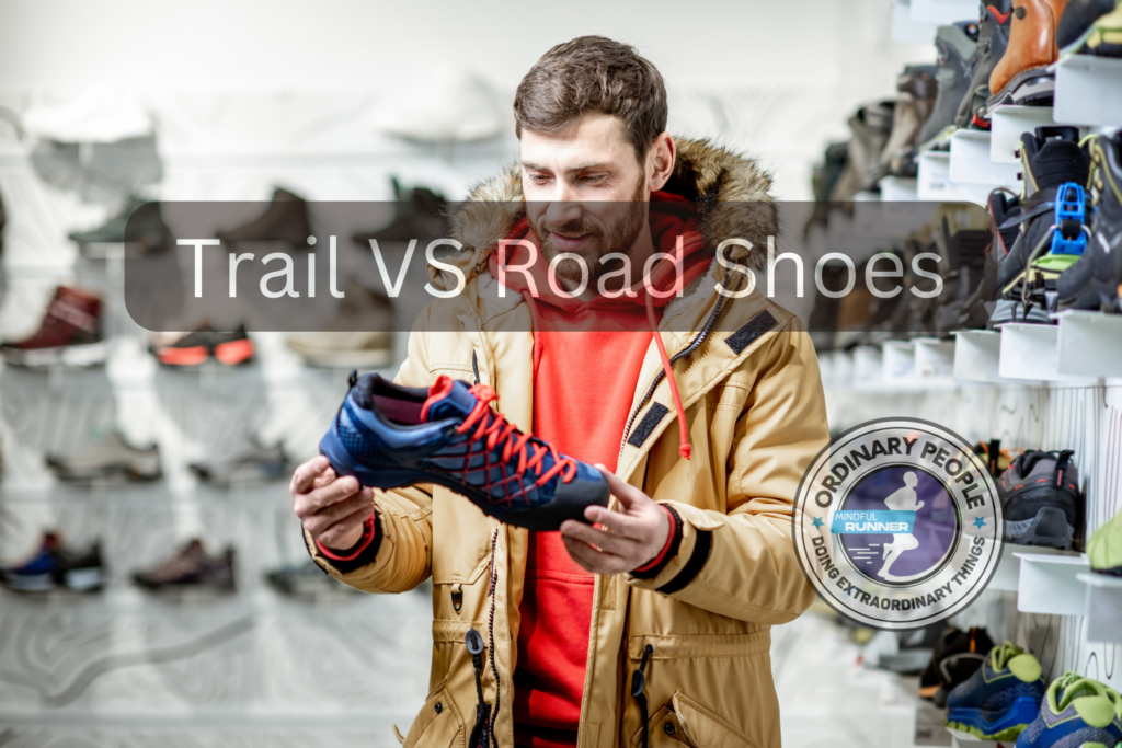 The Difference between road and trail shoes Mindful Runner